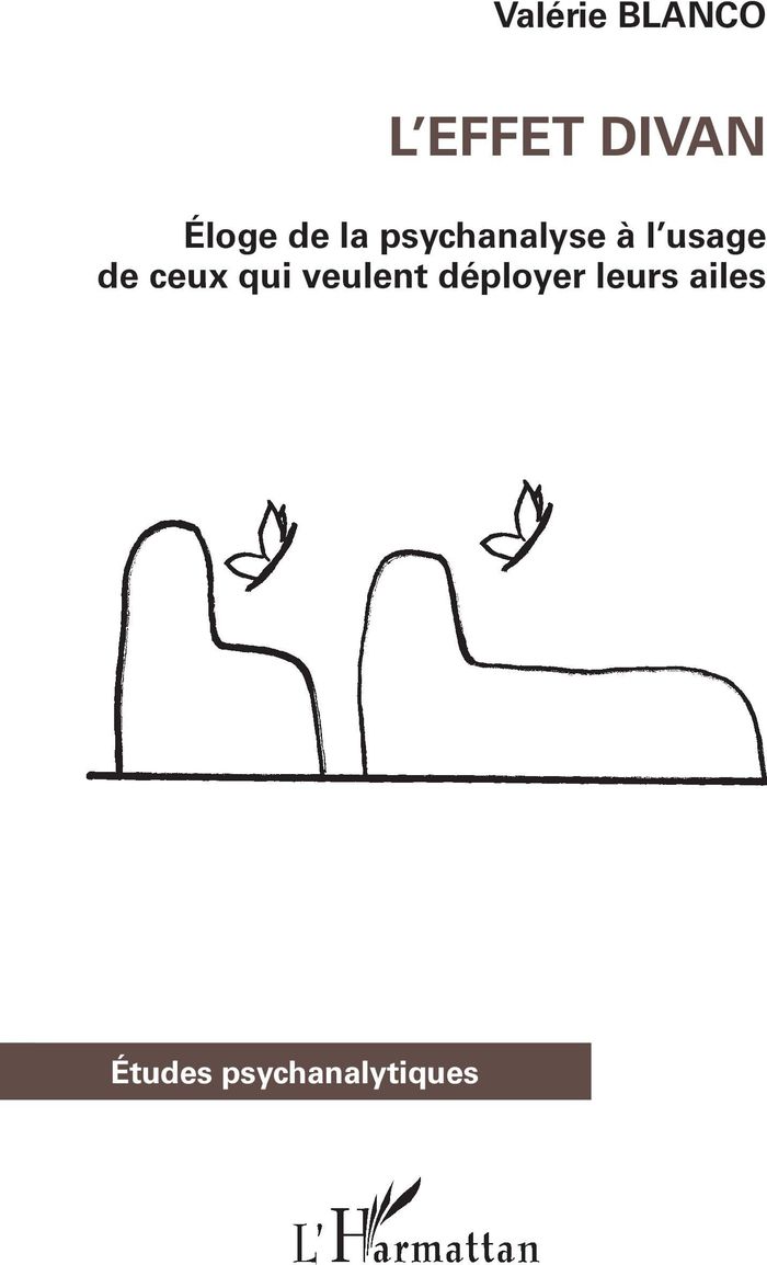 Couverture du livre « L'EFFET DIVAN - ELOGE DE LA PSYCHANALYSE A L'USAGE DE CEUX QUI VEULENT DEPLOYER LEURS AILES » de Valerie Blanco, librairie Les Contes Infusés à Corte