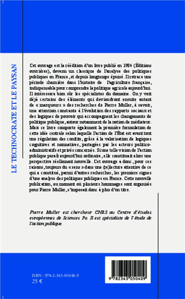 Quatrième de couverture de « LE TECHNOCRATE ET LE PAYSAN - LES LOIS D'ORIENTATION AGRICOLE DE 1960-1962 ET LA MODERNISATION DE L' »