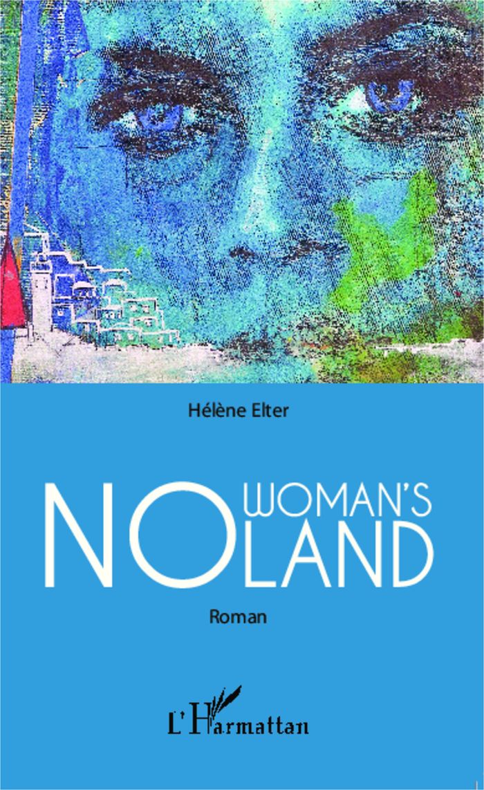 Couverture du livre « NO WOMAN'S LAND - ROMAN », librairie Les Contes Infusés à Corte