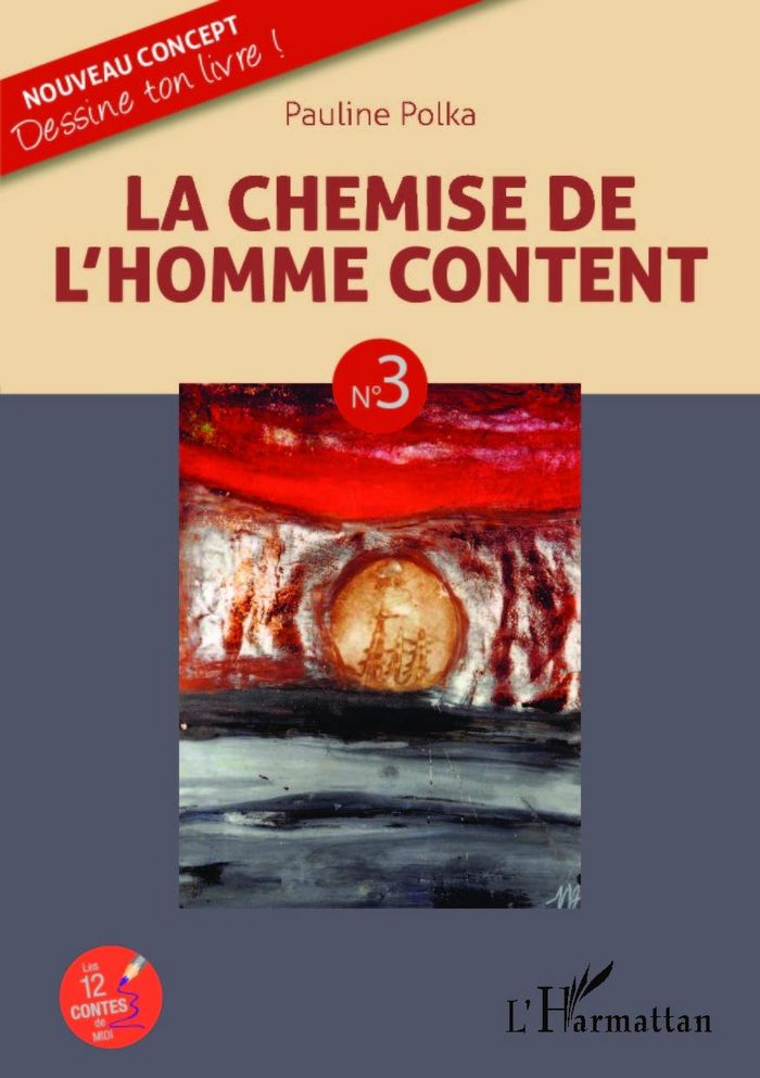 Couverture du livre « LA CHEMISE DE L'HOMME CONTENT - N 3 » de Pauline Polka, librairie Les Contes Infusés à Corte