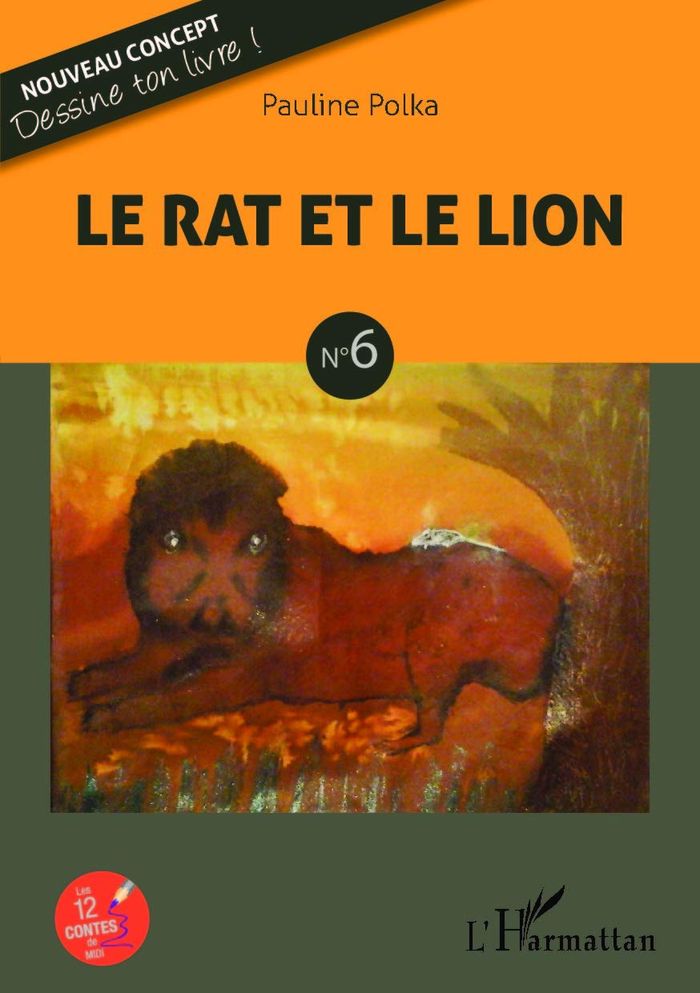 Couverture du livre « LE RAT ET LE LION - N 6 » de Pauline Polka, librairie Les Contes Infusés à Corte