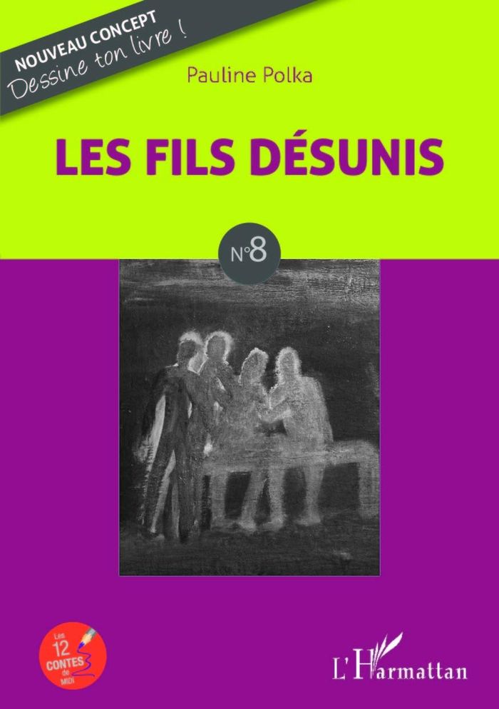 Couverture du livre « LES FILS DESUNIS - N 8 » de Pauline Polka, librairie Les Contes Infusés à Corte