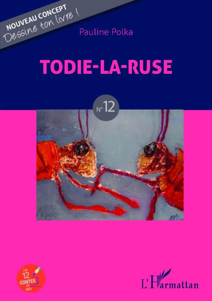 Couverture du livre « TODIE-LA-RUSE - N 12 » de Pauline Polka, librairie Les Contes Infusés à Corte