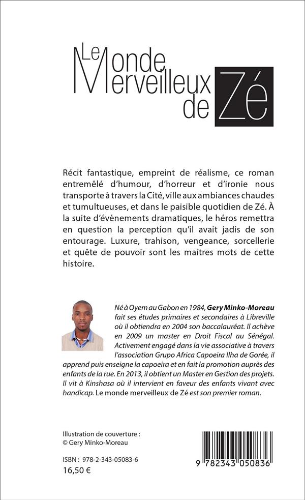 Quatrième de couverture de « LE MONDE MERVEILLEUX DE ZE - ROMAN »
