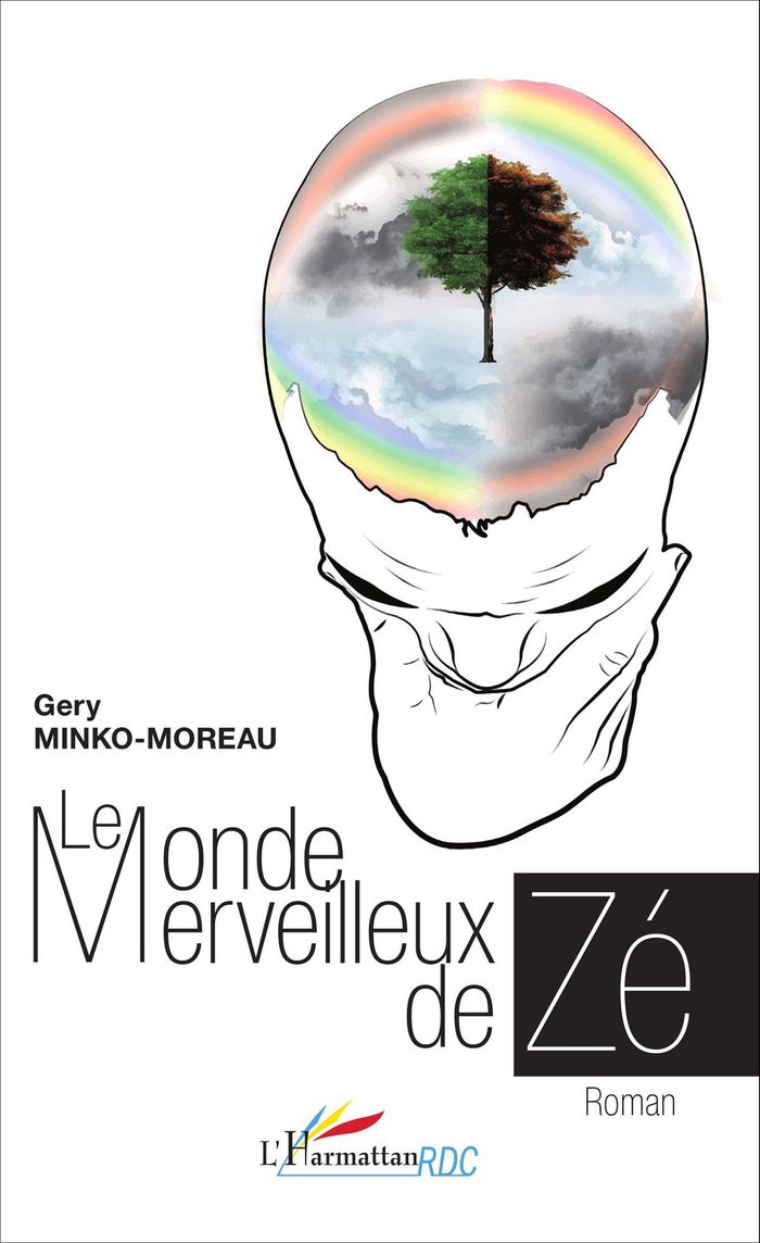 Couverture du livre « LE MONDE MERVEILLEUX DE ZE - ROMAN » de Gery Minko-Moreau, librairie Les Contes Infusés à Corte