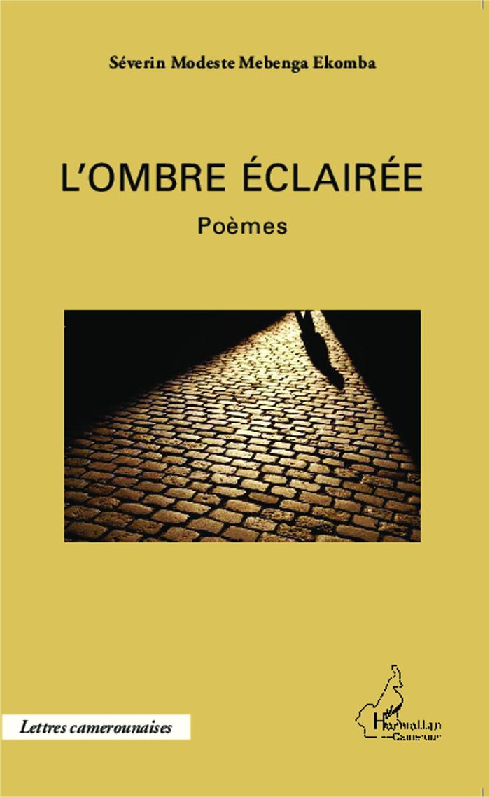Couverture du livre « L'OMBRE ECLAIREE - POEMES » de Mebenga S M., librairie Les Contes Infusés à Corte