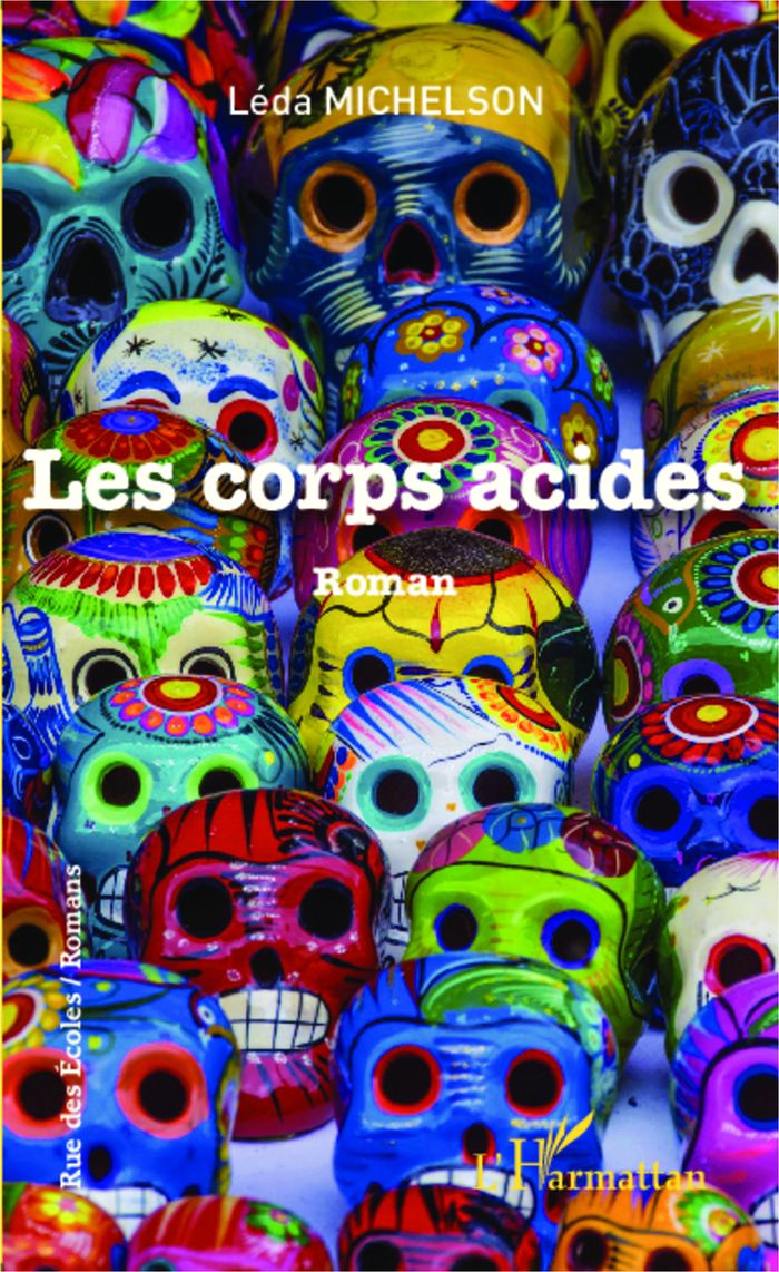 Couverture du livre « LES CORPS ACIDES » de Leda Michelson, librairie Les Contes Infusés à Corte