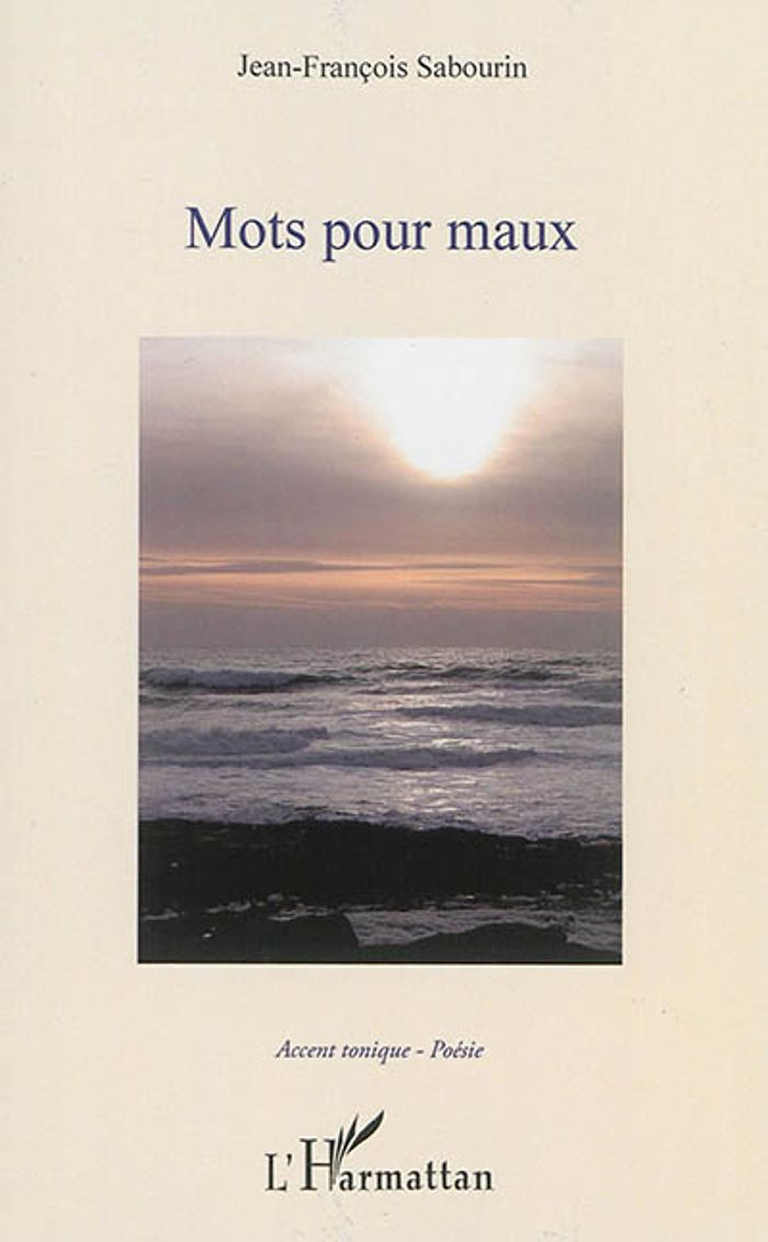 Couverture du livre « MOTS POUR MAUX » de J-F. Sabourin, librairie Les Contes Infusés à Corte