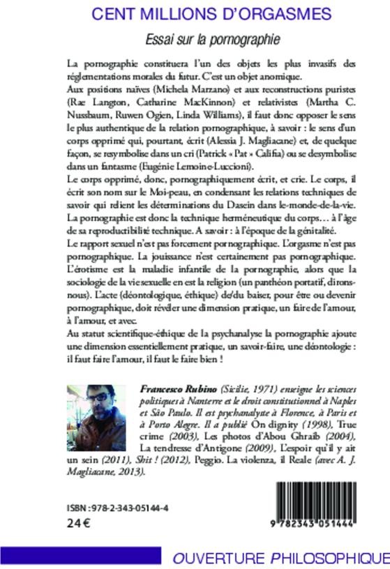 Quatrième de couverture de « CENT MILLIONS D'ORGASMES - ESSAI SUR LA PORNOGRAPHIE »