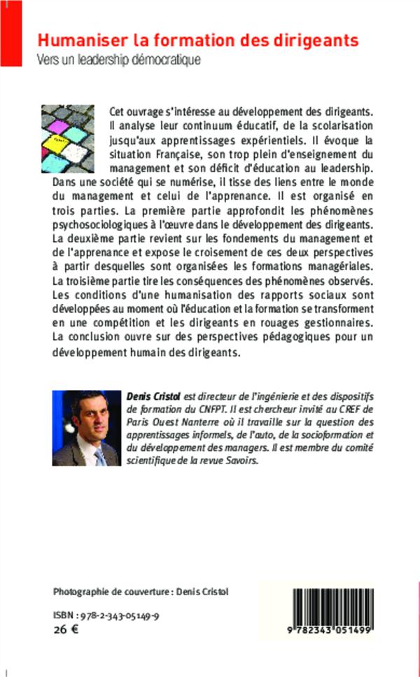 Quatrième de couverture de « HUMANISER LA FORMATION DES DIRIGEANTS - VERS UN LEADERSHIP DEMOCRATIQUE »
