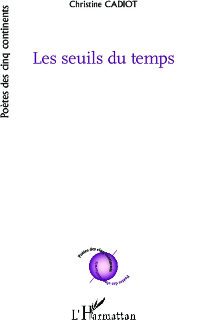 Couverture du livre « LES SEUILS DU TEMPS » de Christine Cadiot, librairie Les Contes Infusés à Corte