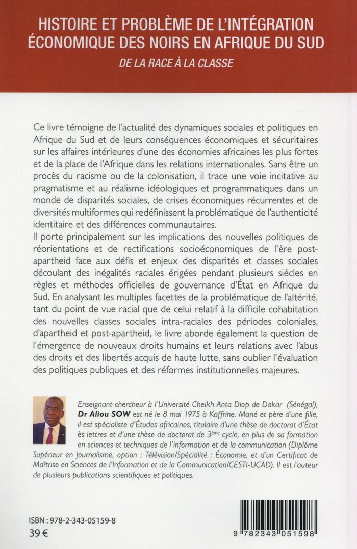 Quatrième de couverture de « HISTOIRE ET PROBLEME DE L'INTEGRATION ECONOMIQUE DES NOIRS EN AFRIQUE DU SUD - DE LA RACE A LA CLASS »