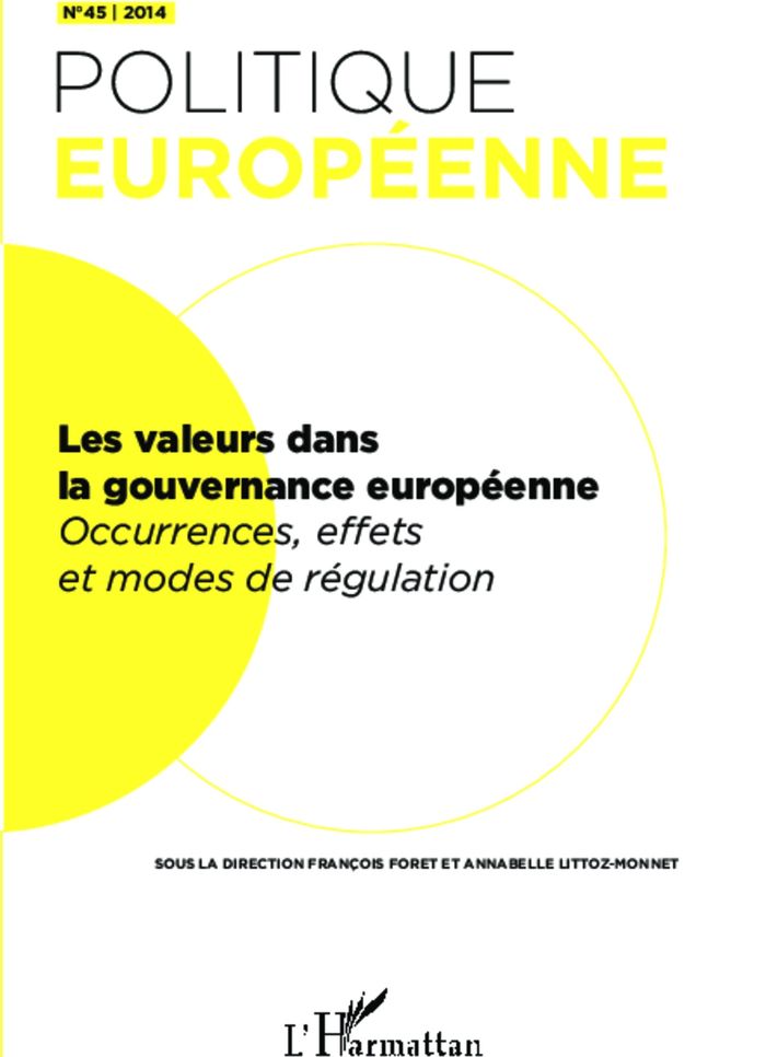 Couverture du livre « LES VALEURS DANS LA GOUVERNANCE EUROPEENNE - VOL45 - OCCURRENCES, EFFETS ET MODES DE REGULATION » de Francois Foret, librairie Les Contes Infusés à Corte