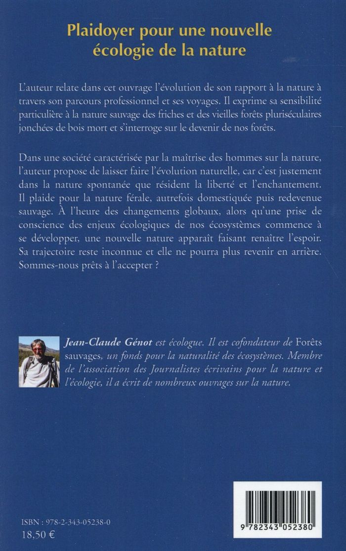 Quatrième de couverture de « PLAIDOYER POUR UNE NOUVELLE ECOLOGIE DE LA NATURE »