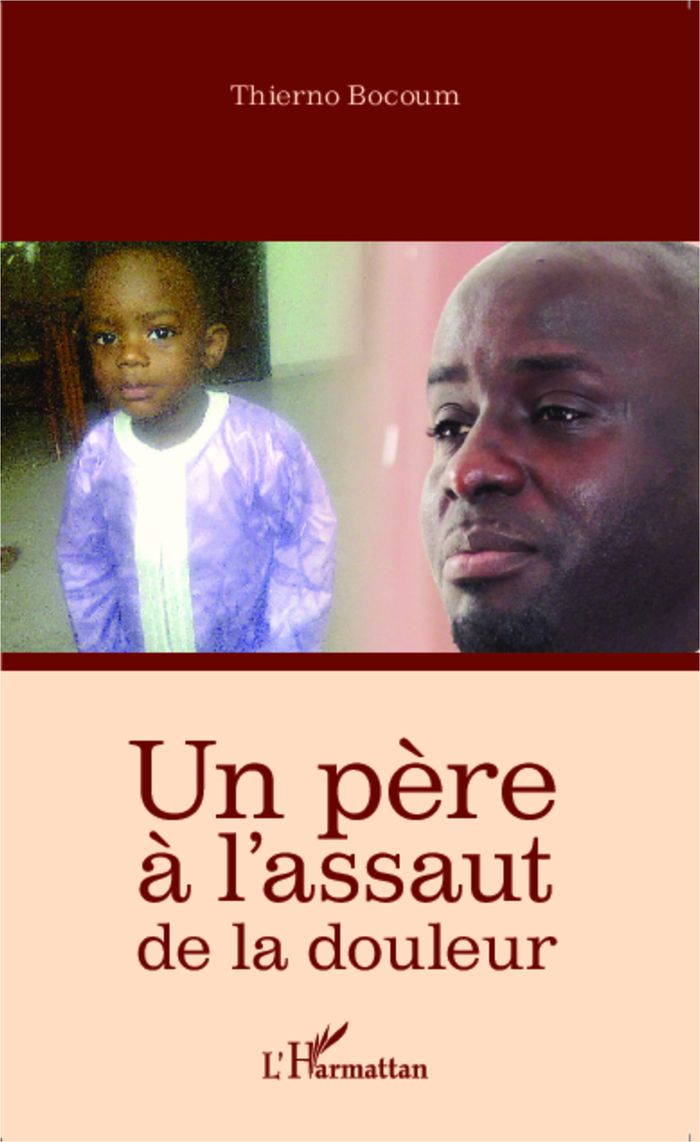 Couverture du livre « UN PERE A L'ASSAUT DE LA DOULEUR » de Thierno Bocoum, librairie Les Contes Infusés à Corte