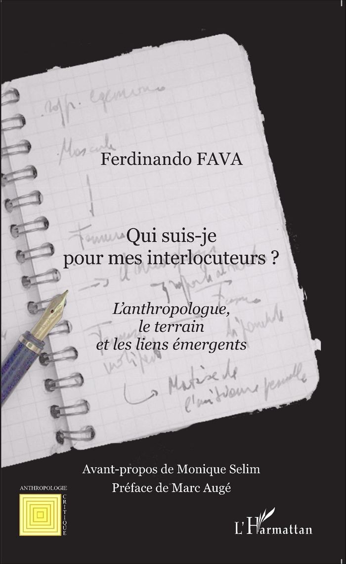 Couverture du livre « QUI SUIS-JE POUR MES INTERLOCUTEURS ? - L'ANTHROPOLOGUE, LE TERRAIN ET LES LIENS EMERGENTS » de Ferdinando Fava, librairie Les Contes Infusés à Corte