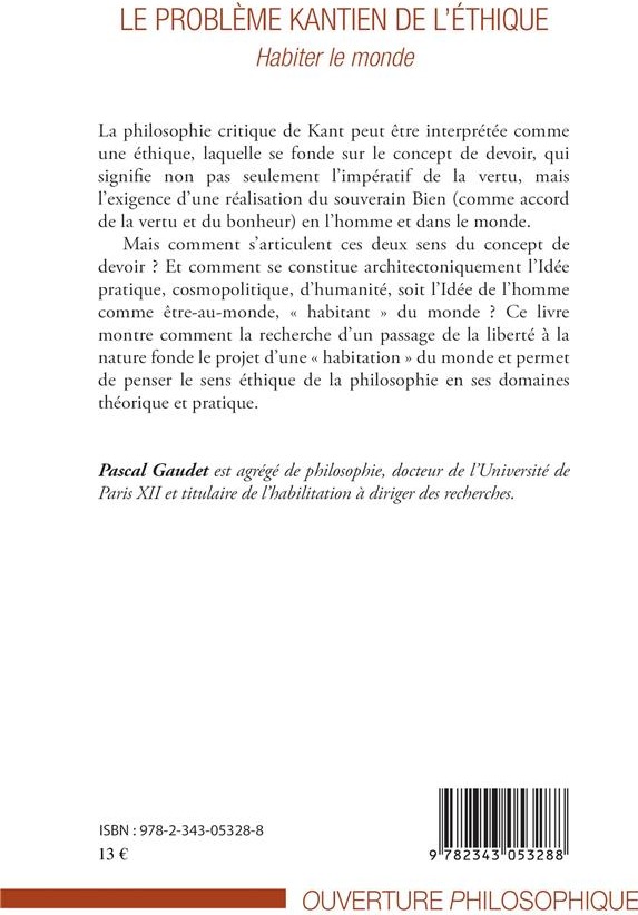 Quatrième de couverture de « LE PROBLEME KANTIEN DE L'ETHIQUE - HABITER LE MONDE »
