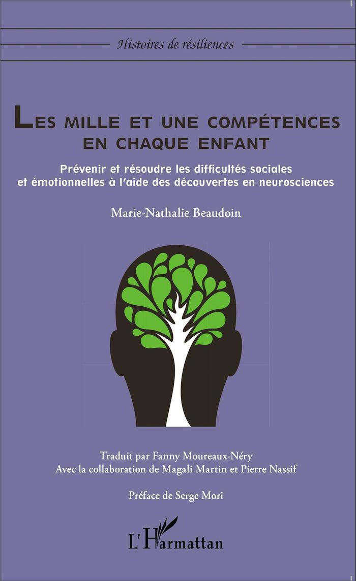Couverture du livre « LES MILLE ET UNE COMPETENCES EN CHAQUE ENFANT - PREVENIR ET RESOUDRE LES DIFFICULTES SOCIALES ET EMO » de M-N. Beaudoin, librairie Les Contes Infusés à Corte