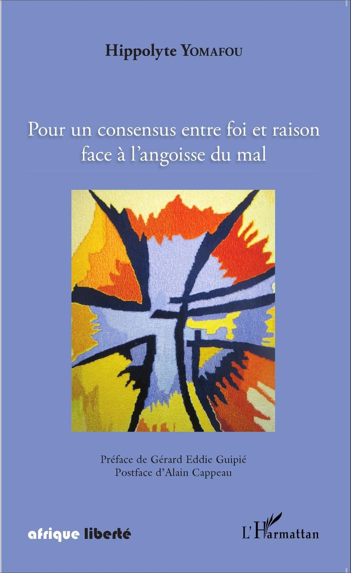 Couverture du livre « POUR UN CONSENSUS ENTRE FOI ET RAISON FACE A L'ANGOISSE DU MAL » de Hippolyte Yomafou, librairie Les Contes Infusés à Corte