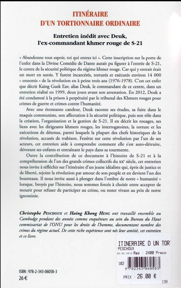 Quatrième de couverture de « ITINERAIRE D'UN TORTIONNAIRE ORDINAIRE - ENTRETIEN INEDIT AVEC DEUK, L'EX-COMMANDANT KHMER ROUGE DE »