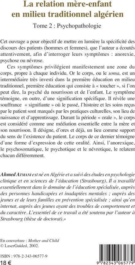 Quatrième de couverture de « LA RELATION MERE-ENFANT EN MILIEU TRADITIONNEL ALGERIEN - VOL02 - TOME 2 : PSYCHOPATHOLOGIE »