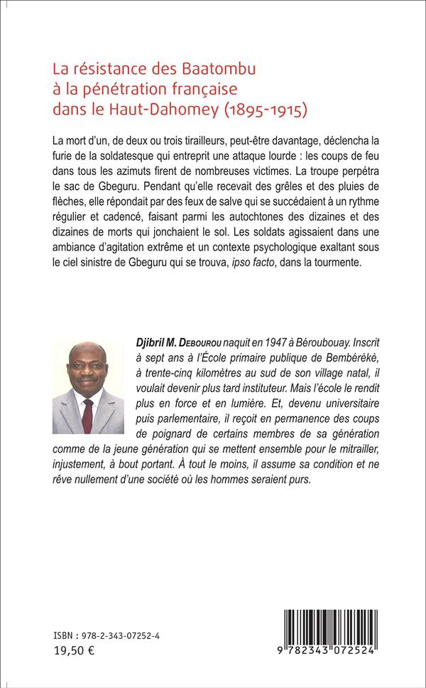Quatrième de couverture de « LA RESISTANCE DES BAATOMBU A LA PENETRATION FRANCAISE DANS LE HAUT-DAHOMEY - (1895-1915) - SAKA YERI »