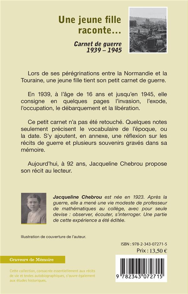 Quatrième de couverture de « UNE JEUNE FILLE RACONTE... - CARNET DE GUERRE - 1939-1945 »