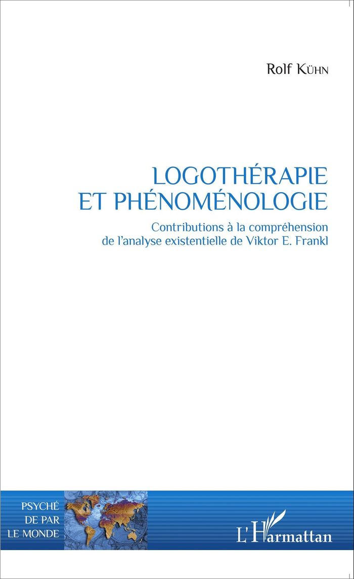 Couverture du livre « LOGOTHERAPIE ET PHENOMENOLOGIE - CONTRIBUTIONS A LA COMPREHENSION DE L'ANALYSE EXISTENTIELLE DE VIKT » de Rolf Kuhn, librairie Les Contes Infusés à Corte