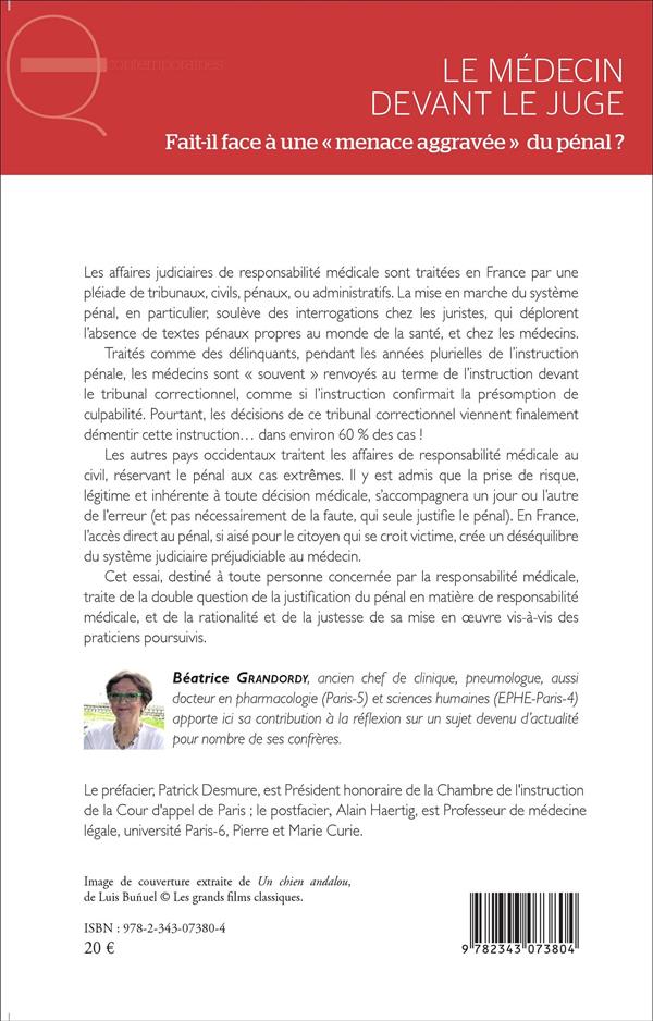 Quatrième de couverture de « LE MEDECIN DEVANT LE JUGE - FAIT-IL FACE A UNE "MENACE AGGRAVEE" DU PENAL ? »