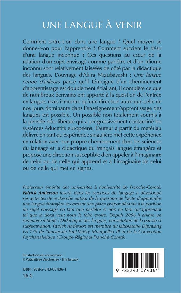 Quatrième de couverture de « UNE LANGUE A VENIR - DE L'ENTREE DANS UNE LANGUE ETRANGERE A LA CONSTRUCTION DE L'ENONCIATION »