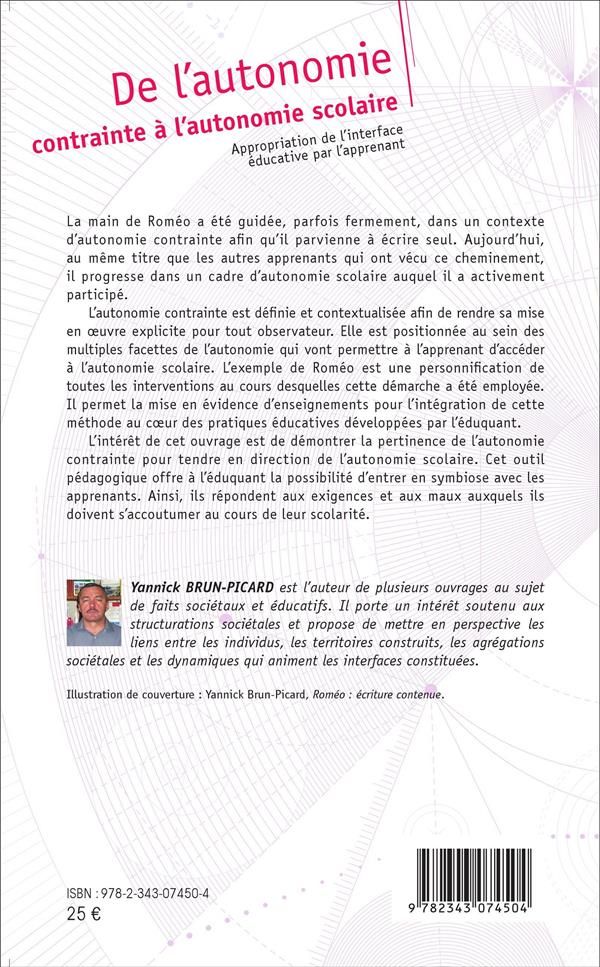 Quatrième de couverture de « DE L'AUTONOMIE CONTRAINTE A L'AUTONOMIE SCOLAIRE - APPROPRIATION DE L'INTERFACE EDUCATIVE PAR L'APPR »