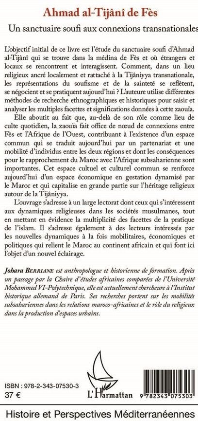 Quatrième de couverture de « AHMAD AL-TIJANI DE FES - UN SANCTUAIRE SOUFI AUX CONNEXIONS TRANSNATIONALES »