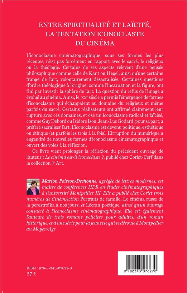 Quatrième de couverture de « ENTRE SPIRITUALITE ET LAICITE, LA TENTATION ICONOCLASTE DU CINEMA »