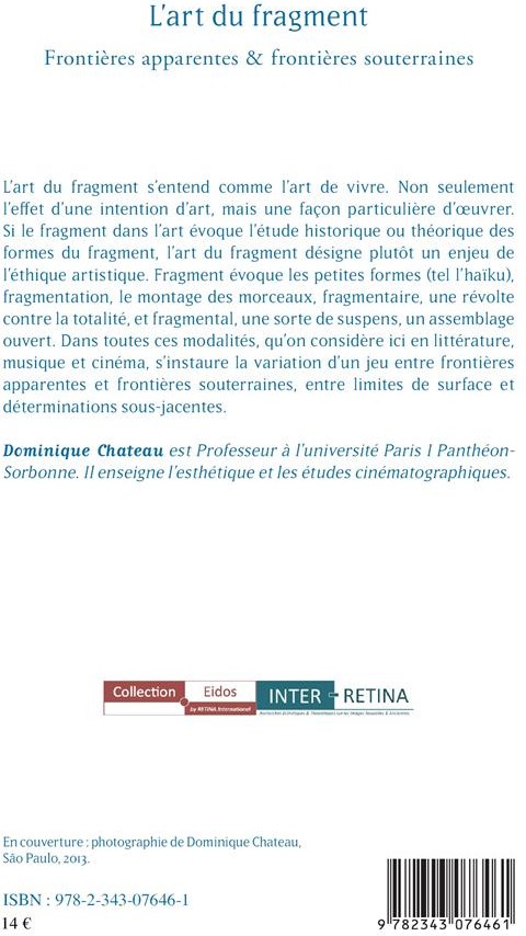 Quatrième de couverture de « L'ART DU FRAGMENT - FRONTIERES APPARENTES & FRONTIERES SOUTERRAINES »