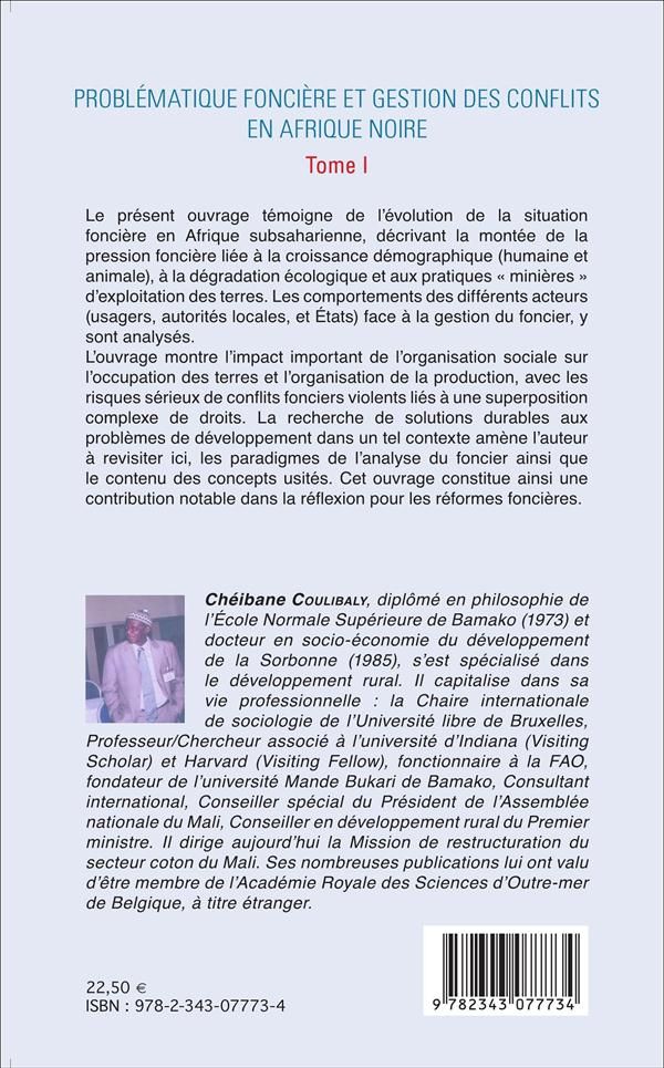 Quatrième de couverture de « PROBLEMATIQUE FONCIERE ET GESTION DES CONFLITS EN AFRIQUE NOIRE - VOL01 - TOME 1 DES INDEPENDANCES A »