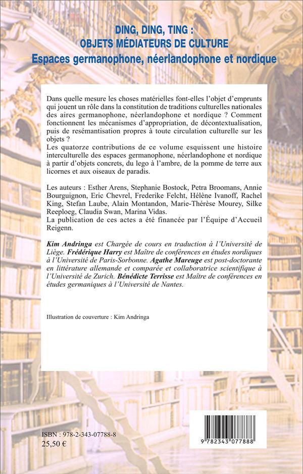 Quatrième de couverture de « DING, DING, TING : OBJETS MEDIATEURS DE CULTURE - ESPACES GERMANOPHONE, NEERLANDOPHONE ET NORDIQUE »