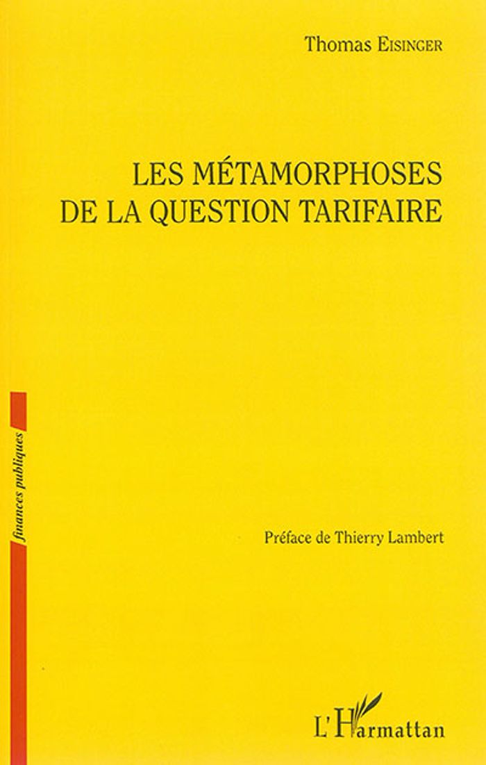 Couverture du livre « LES METAMORPHOSES DE LA QUESTION TARIFAIRE » de Thomas Eisinger, librairie Les Contes Infusés à Corte