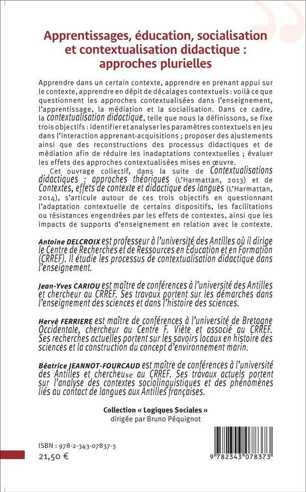 Quatrième de couverture de « APPRENTISSAGES, EDUCATION, SOCIALISATION ET CONTEXTUALISATION DIDACTIQUE : APPROCHES PLURIELLES »