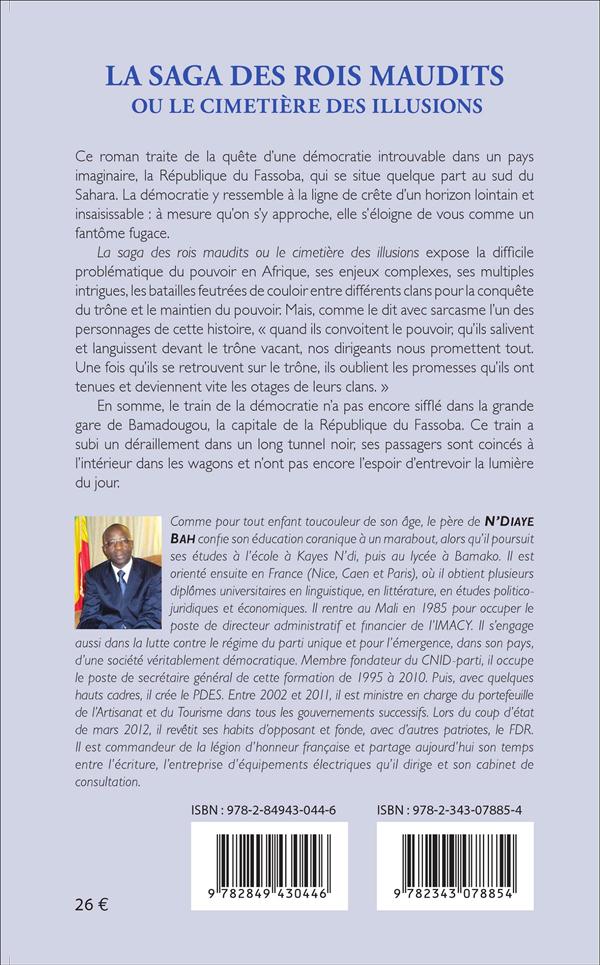 Quatrième de couverture de « LA SAGA DES ROIS MAUDITS - OU LE CIMETIERE DES ILLUSIONS - ROMAN »