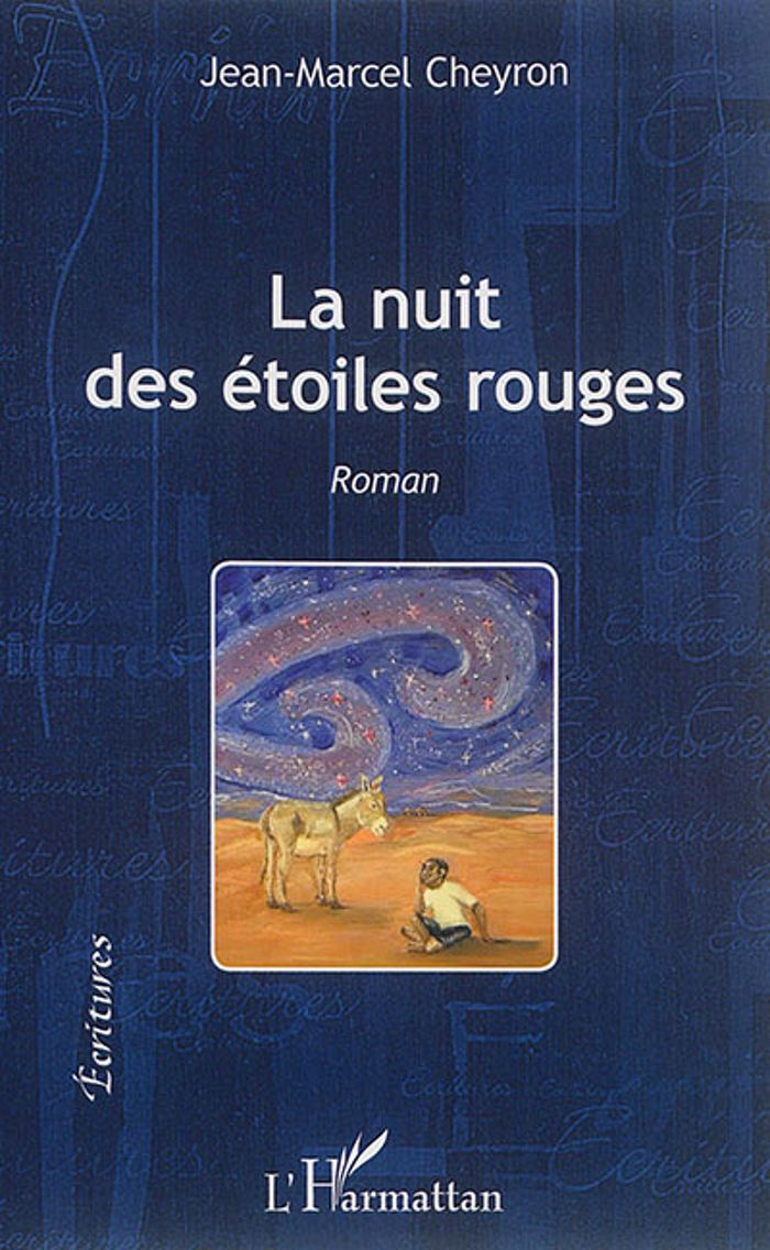 Couverture du livre « LA NUIT DES ETOILES ROUGES - ROMAN » de Jean-Marcel Cheyron, librairie Les Contes Infusés à Corte