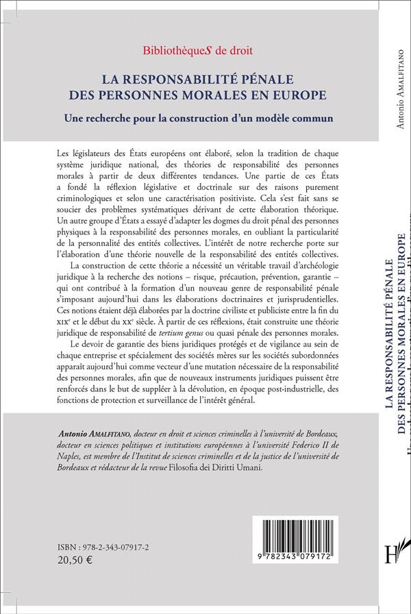 Quatrième de couverture de « LA RESPONSABILITE PENALE DES PERSONNES MORALES EN EUROPE - UNE RECHERCHE POUR LA CONSTRUCTION D'UN M »