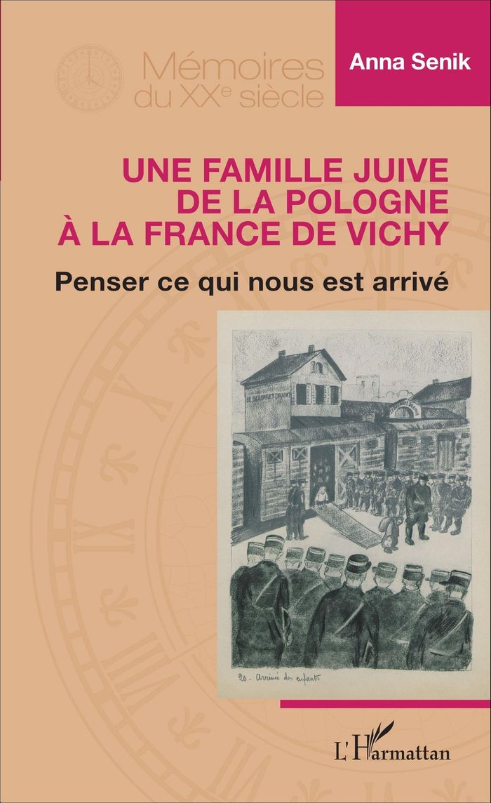 Couverture du livre « FAMILLE JUIVE DE LA POLOGNE A LA FRANCE DE VICHY - PENSER CE QUI NOUS EST ARRIVE » de Anna Senik, librairie Les Contes Infusés à Corte