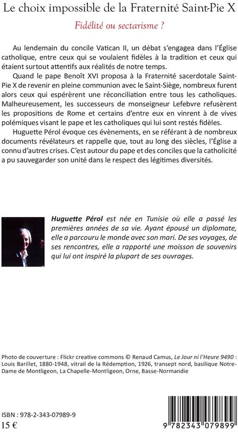 Quatrième de couverture de « LE CHOIX IMPOSSIBLE DE LA FRATERNITE SAINT-PIE X - FIDELITE OU SECTARISME ? »