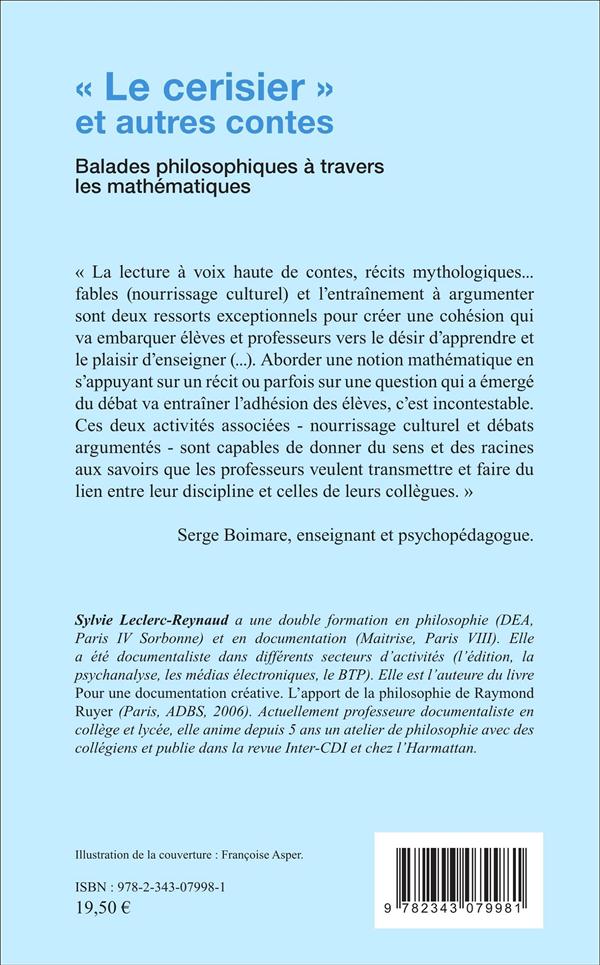 Quatrième de couverture de « LE CERISIER ET AUTRES CONTES - BALADES PHILOSOPHIQUES A TRAVERS LES MATHEMATIQUES »