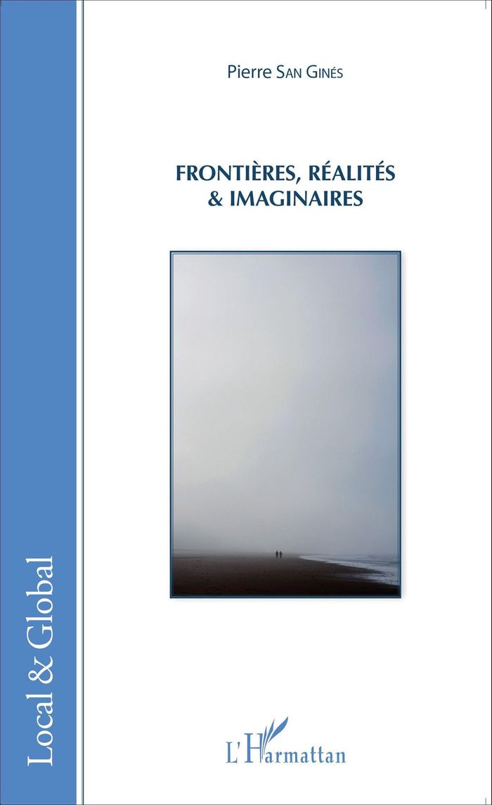 Couverture du livre « FRONTIERES, REALITES ET IMAGINAIRES » de San Gines Pierre, librairie Les Contes Infusés à Corte
