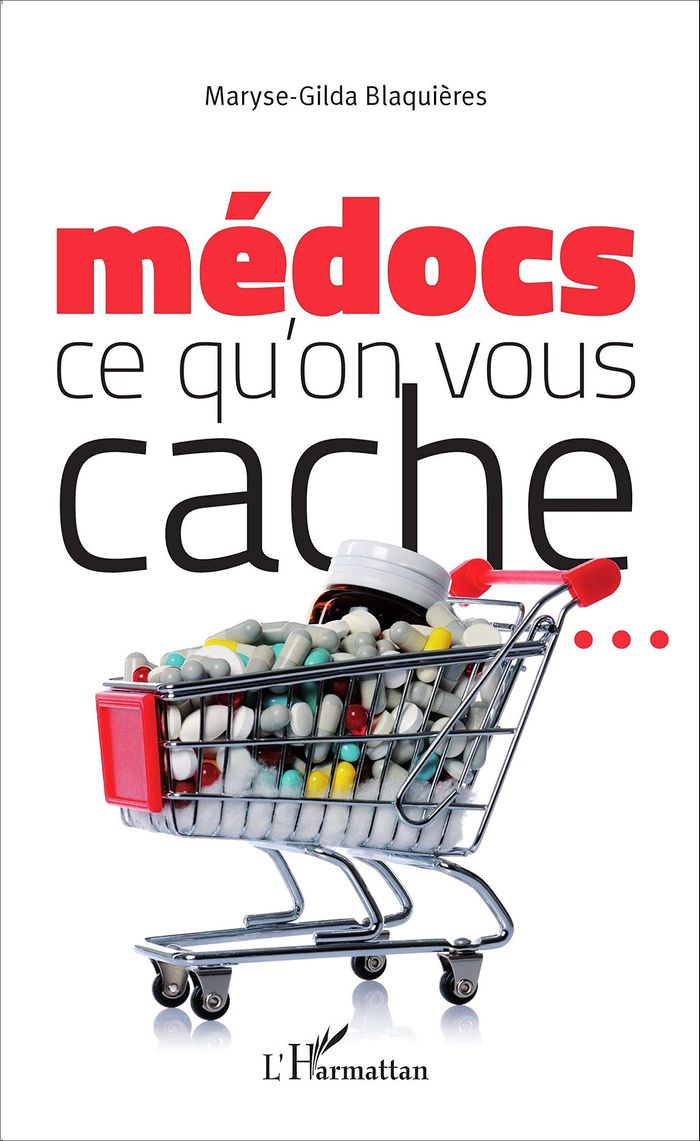 Couverture du livre « MEDOCS : CE QU'ON VOUS CACHE ... » de M-G. Blaquieres, librairie Les Contes Infusés à Corte