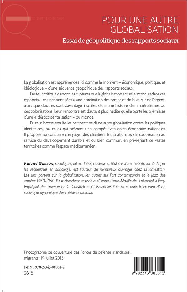 Quatrième de couverture de « POUR UNE AUTRE GLOBALISATION - ESSAI DE GEOPOLITIQUE DES RAPPORTS SOCIAUX »