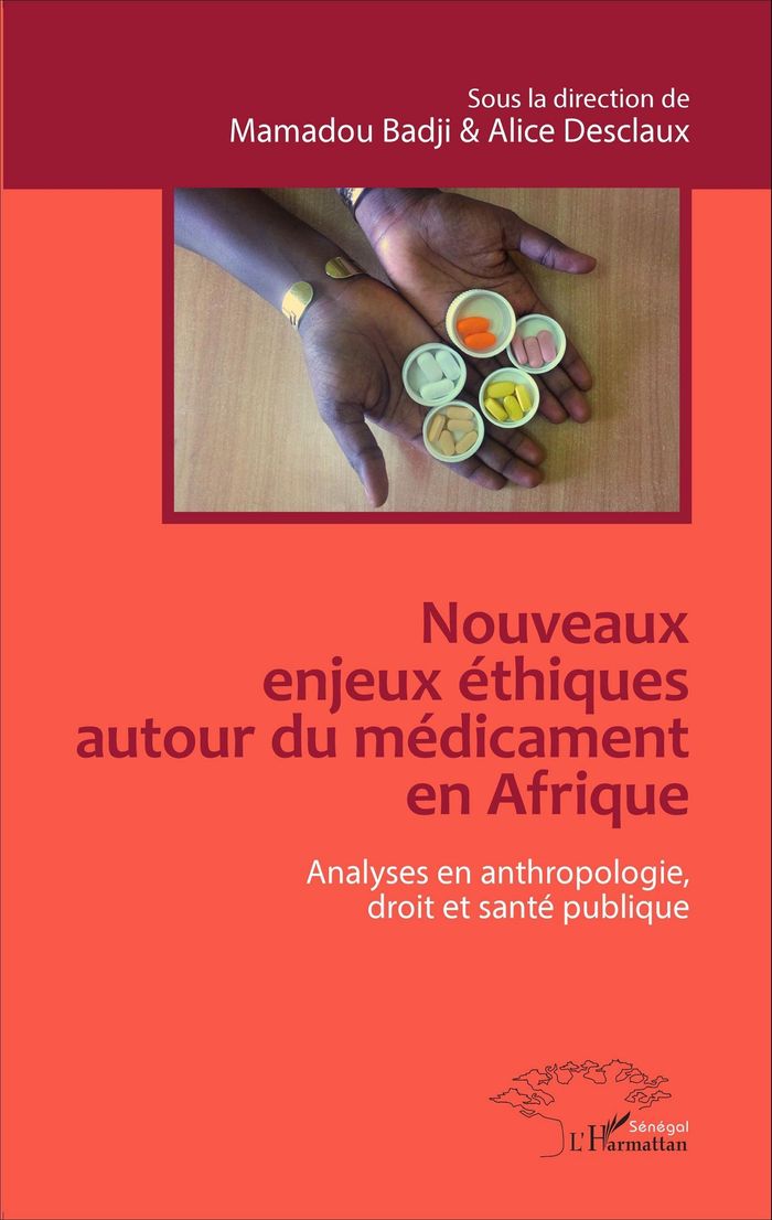 Couverture du livre « NOUVEAUX ENJEUX ETHIQUES AUTOUR DU MEDICAMENT EN AFRIQUE - ANALYSES EN ANTHROPOLOGIE, DROIT ET SANTE » de Desclaux/badji, librairie Les Contes Infusés à Corte