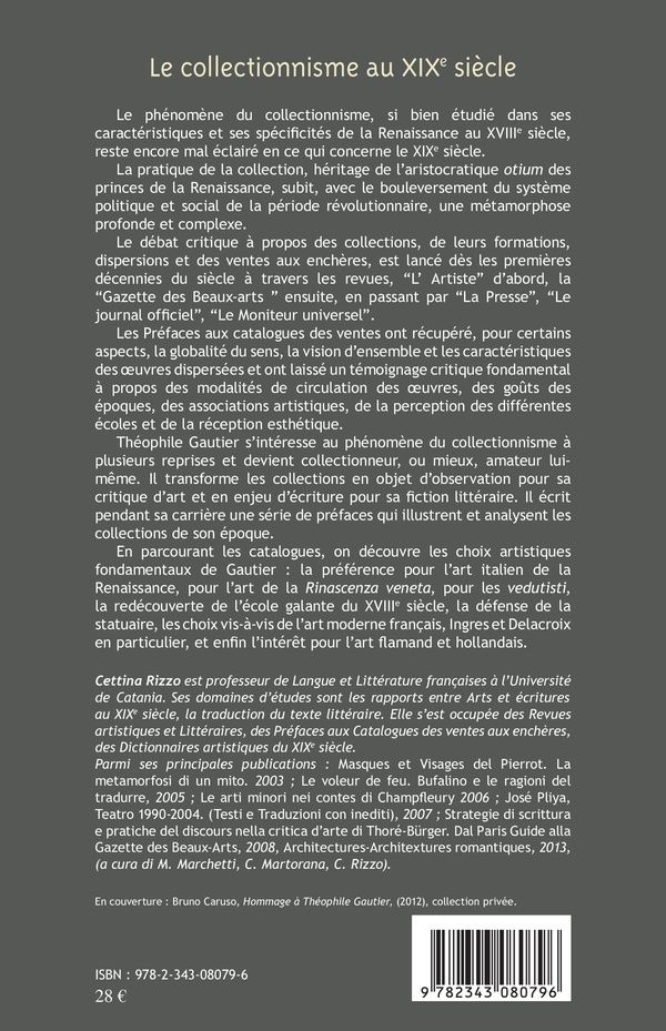 Quatrième de couverture de « LE COLLECTIONNISME AU XIXE SIECLE - THEOPHILE GAUTIER ET LES PREFACES AUX CATALOGUES DES VENTES AUX »