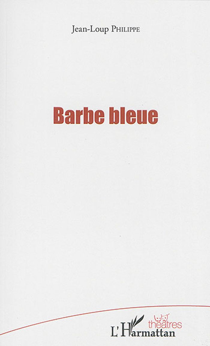 Couverture du livre « BARBE BLEUE » de Jean-Loup Philippe, librairie Les Contes Infusés à Corte